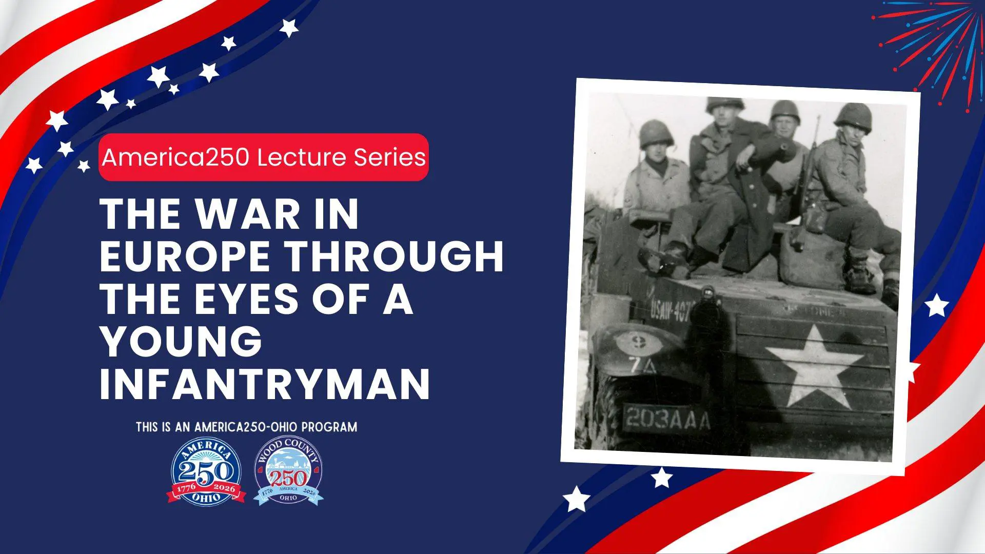 America250 Lecture Series – The War In Europe Through The Eyes Of A Young Infantryman